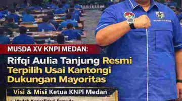 Musda XV KNPI Medan: Rifqi Aulia Tanjung Resmi Terpilih Usai Kantongi Dukungan Mayoritas.
