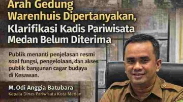 Bungkam di Tengah Sorotan Publik: Arah Gedung Warenhuis Masih Gelap di Bawah Dinas Pariwisata Medan