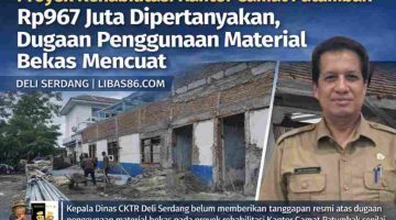 Proyek Rehabilitasi Kantor Camat Patumbak Rp967 Juta Dipertanyakan Publik, Dugaan Material Bekas Mencuat
