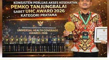 Konsisten Perluas Akses Kesehatan, Pemko Tanjungbalai Sabet UHC Award 2026 Kategori Pratama