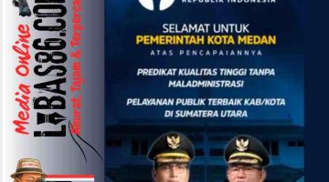 Pemko Medan Raih Predikat Kualitas Tinggi Tanpa Maladministrasi, Terbaik se-Sumatera Utara