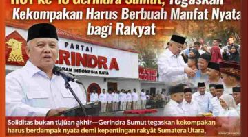 Sugiat Santoso Jadi Pembina HUT ke-18 Gerindra Sumut, Tegaskan Kekompakan Harus Berbuah Manfaat Nyata bagi Rakyat