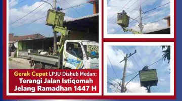 Gerak Cepat LPJU Dishub Medan: Terangi Jalan Istiqomah Jelang Ramadhan 1447 H