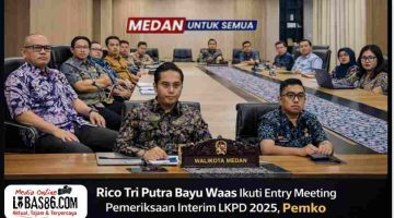 Rico Tri Putra Bayu Waas Ikuti Entry Meeting Pemeriksaan Interim LKPD 2025, Pemko Medan Siap Perkuat Akuntabilitas Keuangan