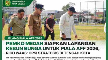 Pemko Medan Siapkan Lapangan Kebun Bunga untuk Piala AFF 2026, Rico Waas: Opsi Strategis di Tengah Kota