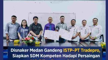 Disnaker Medan Gandeng ISTP–PT Tradepro, Siapkan SDM Kompeten Hadapi Persaingan 110 Ribu Pencari Kerja