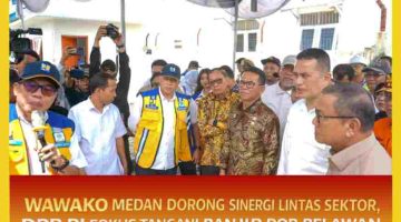 Wawako Medan Dorong Sinergi Lintas Sektor, DPR RI Fokus Tangani Banjir Rob Belawan