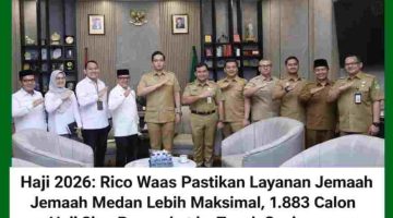 Haji 2026: Rico Waas Pastikan Layanan Jemaah Medan Lebih Maksimal, 1.883 Calon Haji Siap Berangkat ke Tanah Suci