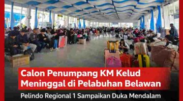 Calon Penumpang KM Kelud Meninggal di Pelabuhan Belawan, Pelindo Regional 1 Sampaikan Duka Mendalam