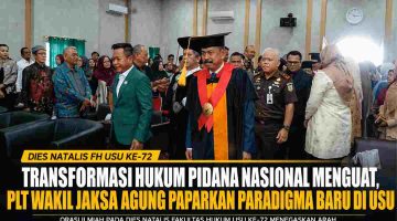 Transformasi Hukum Pidana Nasional Menguat, PLT Wakil Jaksa Agung Paparkan Paradigma Baru di USU
