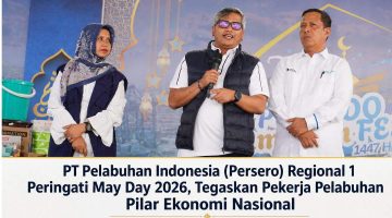 PT Pelabuhan Indonesia (Persero) Regional 1 Peringati May Day 2026, Tegaskan Pekerja Pelabuhan Pilar Ekonomi Nasional
