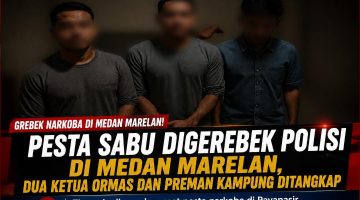 Pesta Sabu Digerebek Polisi di Medan Marelan, Dua Ketua Ormas dan Preman Kampung Ditangkap