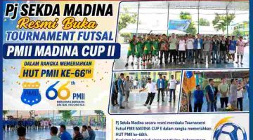 Pj Sekda Madina Resmi Buka Tournament Futsal PMII MADINA CUP II Dalam Rangka Memeriahkan HUT PMII ke-66