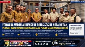 FORWAKA Medan Perkuat Sinergi dengan Dinas Sosial, Kolaborasi Media Digencarkan untuk Percepat Pengentasan Masalah Sosial