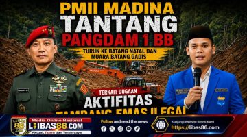 PMII Madina Soroti Dugaan Aktivitas PETI, Minta Pangdam I/Bukit Barisan Cek Langsung ke Lokasi