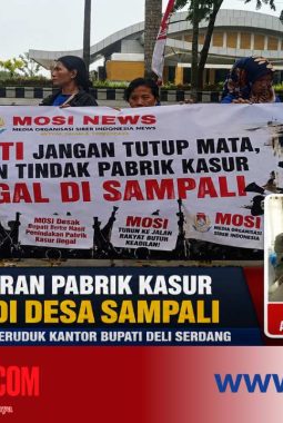 DPD MOSI Sumut Geruduk Kantor Bupati Deli Serdang, Desak Pembongkaran Pabrik Kasur Diduga Ilegal di Desa Sampali