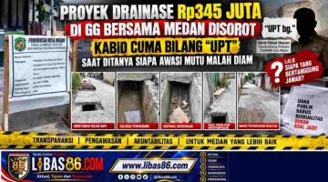 Drainase Rp345 Juta DI Gg Bersama Medan: Kabid Cuma Bilang “UPT”, Saat Ditanya Siapa Awasi Mutu Malah Diam