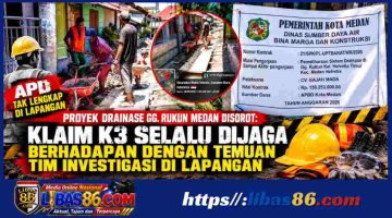 Proyek Drainase Gg. Rukun Medan Disorot: Klaim K3 Selalu Dijaga Berhadapan dengan Temuan Tim Investigasi di Lapangan