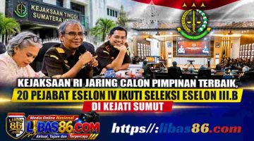 Kejaksaan RI Jaring Calon Pimpinan Terbaik, 20 Pejabat Eselon IV Ikuti Seleksi Eselon III.B di Kejati Sumut