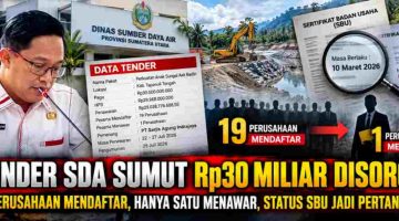 Tender SDA Sumut Rp30 Miliar Disorot: 19 Perusahaan Mendaftar, Hanya Satu Menawar, Status SBU Jadi Pertanyaan