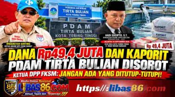 Dana Rp49,4 Juta dan Kaporit PDAM Tirta Bulian Disorot, Ketua DPP FKSM: Jangan Ada yang Ditutup-tutupi!