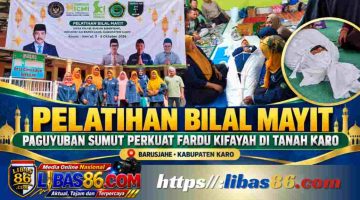 Perkuat Pelayanan Fardu Kifayah, Paguyuban Bilal Mayit dan Penggali Kubur Sumut Gelar Pelatihan di Tanah Karo, Agus Andrianto Turut Hadir