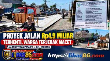 Proyek Jalan Veteran Rp4,9 Miliar Terhenti, Warga Deli Serdang Terjebak Macet, Janji Perbaikan Gubsu Dipertanyakan