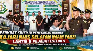 Perkuat Kinerja Penegakan Hukum, Kajari Nias Selatan Imam Fauzi Lantik 8 Pejabat Eselon V