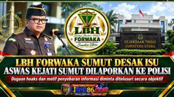LBH FORWAKA Sumut Desak Isu Aswas Kejati Sumut Diamankan Kejagung Dilaporkan ke Polisi, Dugaan Serangan Balik Disorot