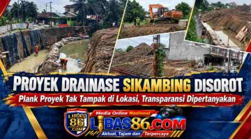 Proyek Pengendalian Banjir Sungai Sikambing Medan Jadi Sorotan, Transparansi Kontrak dan K3 Dipertanyakan